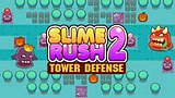 Slime Rush TD 2