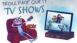 Troll Face Quest: TV Shows